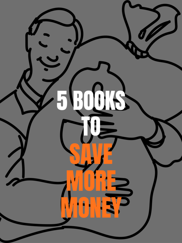 How to Save More Money! Read These 5 Books